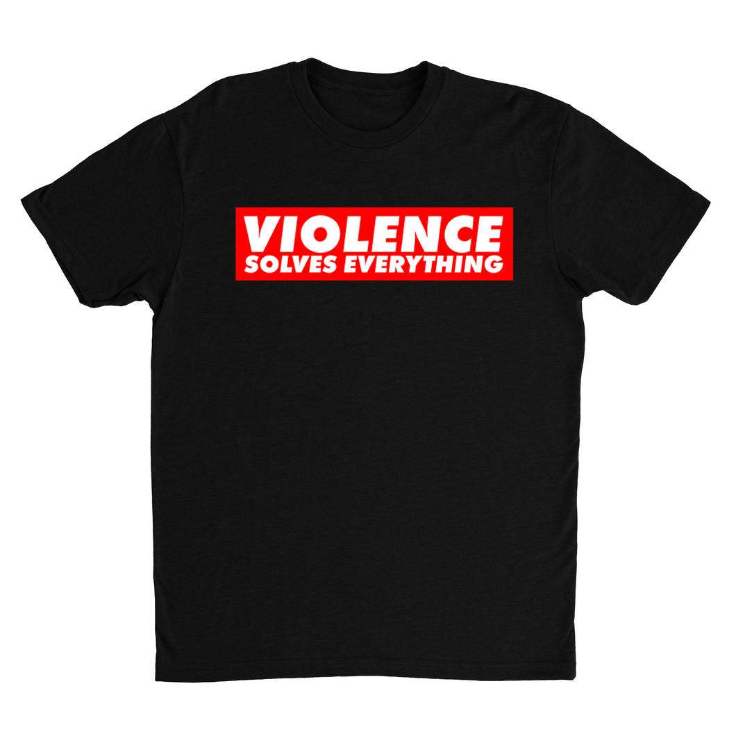 VTDS Violence Solves Everything T-Shirt